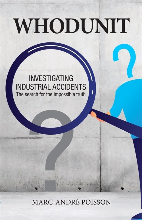 Whodunit: Investigating Industrial Accidents (Paperback)