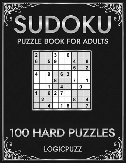 Logicpuzz 100 Sudoku Puzzles Hard: Large Print Sudoku Puzzles Book for Advanced Solvers - Improve Your Memory (Paperback)