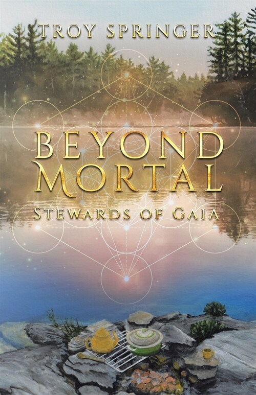 Beyond Mortal: Stewards of Gaia (Paperback)