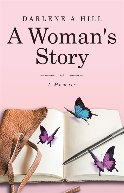 A Womans Story: Following the Light through Addiction, Trauma and Abuse (Paperback)