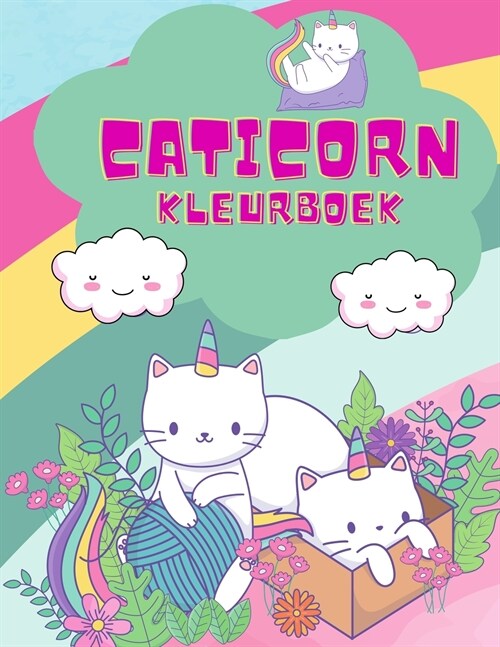 Caticorn Kleurboek: Een heel leuk kleurboek voor jonge kinderen met schattige en magische eenhoorns, 50 eenhoorns om in te kleuren, schatt (Paperback)