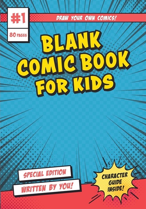 Blank Comic Book for Kids-Kids Activity Books: A blank comic book kids activitybook with comic book frames, character guides, and comic book paper (Paperback)