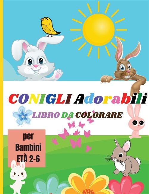 Adorabili Conigli: Libro da colorare per bambini Conigli belli e adorabili per bambini, adolescenti, bambini piccoli Libro di attivit?de (Paperback)