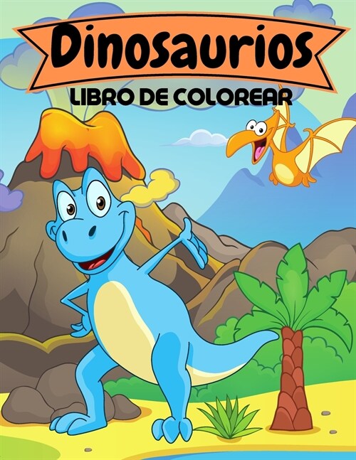 Dinosaurios Libro de colorear: Gran regalo para ni?s y ni?s Edades 2-4, 4-8 Lindo libro para colorear de dinosaurios para ni?s peque?s 50 dinosau (Paperback)