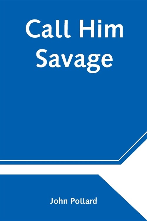 Call Him Savage (Paperback)