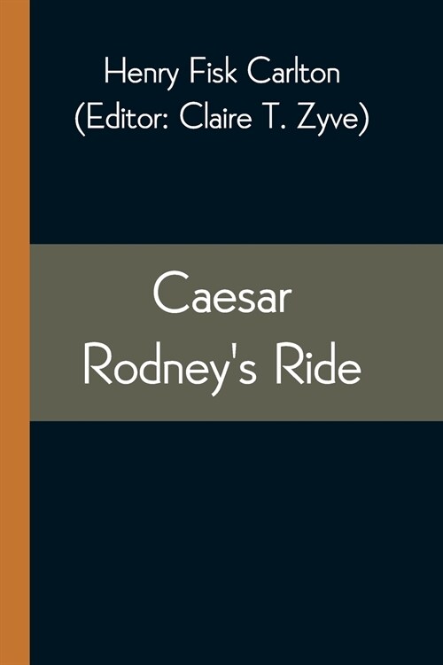 Caesar Rodneys Ride (Paperback)