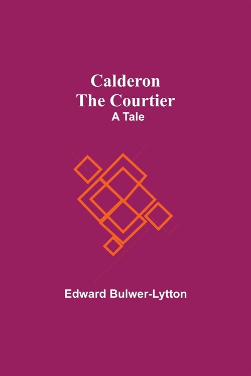 Calderon The Courtier: A Tale (Paperback)
