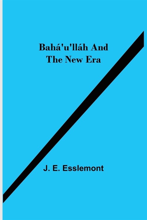 Bah?ull? and the New Era (Paperback)