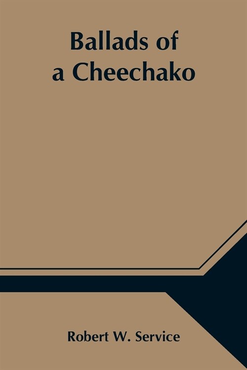 Ballads of a Cheechako (Paperback)