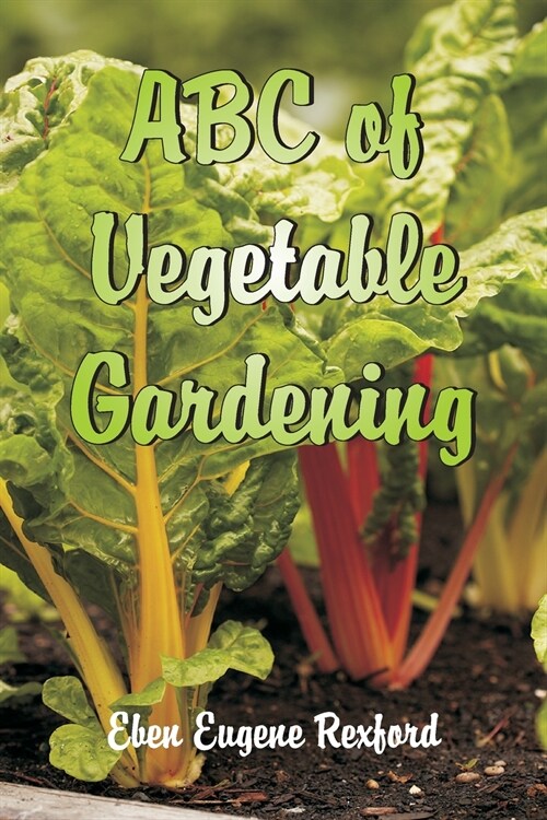 ABC of Vegetable Gardening (Paperback)