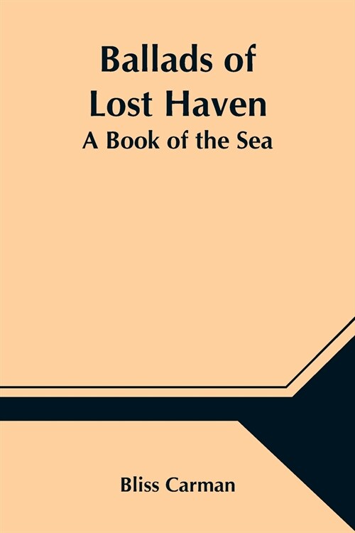 Ballads of Lost Haven: A Book of the Sea (Paperback)