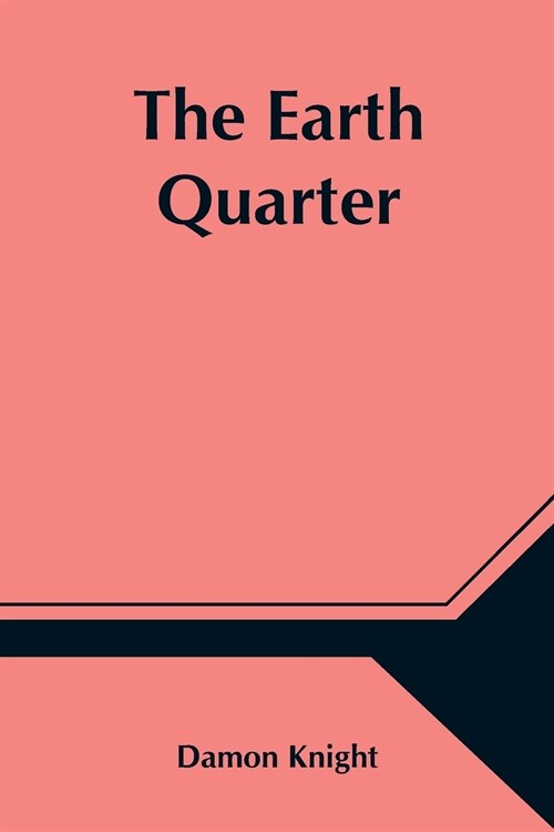 The Earth Quarter (Paperback)
