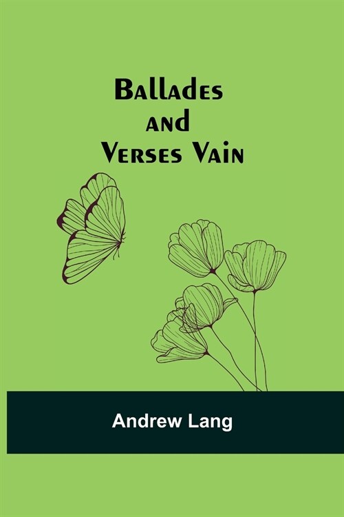Ballades and Verses Vain (Paperback)