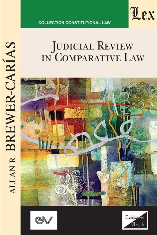 JUDICIAL REVIEW IN COMPARATIVE LAW. Course of Lectures. Cambridge 1985-1986 (Paperback)