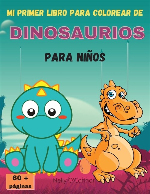 Mi Primer Libro Para Colorear de Dinosaurios Para Ni?s (Paperback)