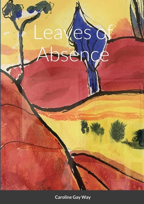 Leaves of Absence (Paperback)