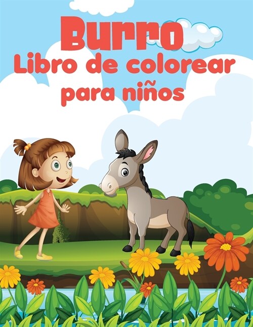 Burro libro de colorear para ni?s: Impresionante, ?ico y creativo burro p?inas de colorear para los ni?s, el alivio del estr?, un burro feliz hac (Paperback)