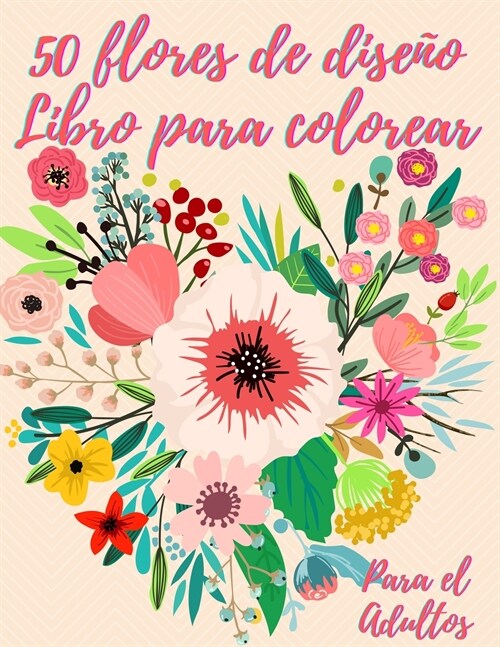 50 flores para colorear (Paperback)