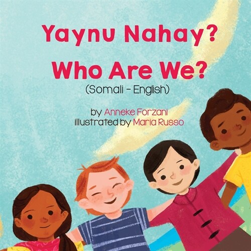 Who Are We? (Somali-English): Yaynu Nahay? (Paperback)