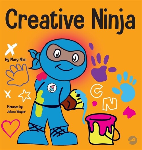 Creative Ninja: A STEAM Book for Kids About Developing Creativity (Hardcover)
