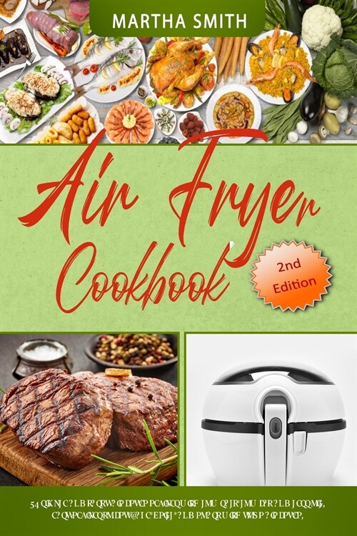 Air Fryer Cookbook: Healthy and Delicious Hot Air Fryer Recipes. More than Healthier Recipes fo Favorite Dishes. (Paperback)