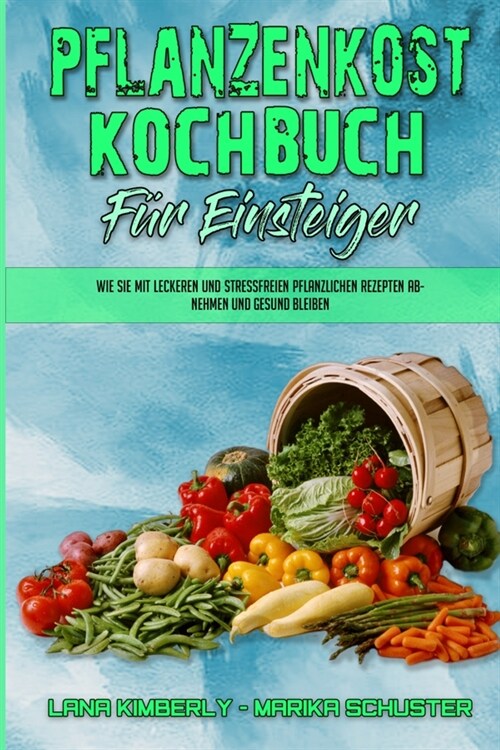 Pflanzenkost-Kochbuch Für Einsteiger (Paperback)