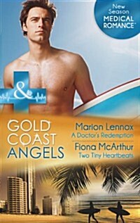 Gold Coast Angels: A Doctors Redemption / Gold Coast Angels (Paperback)