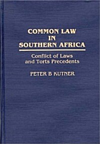 Common Law in Southern Africa: Conflict of Laws and Torts Precedents (Hardcover)