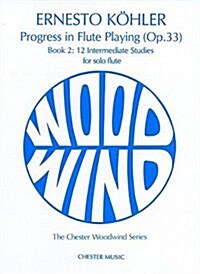 Progress in Flute Playing Op. 33 - Book 2: 12 Intermediate Studies for Solo Flute (Paperback)