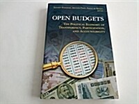 Open Budgets: The Political Economy of Transparency, Participation, and Accountability (Paperback)