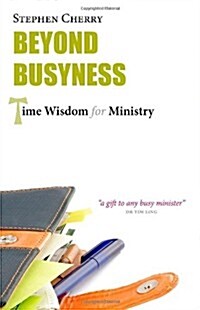 Beyond Busyness : Time Wisdom for Ministry (Paperback)