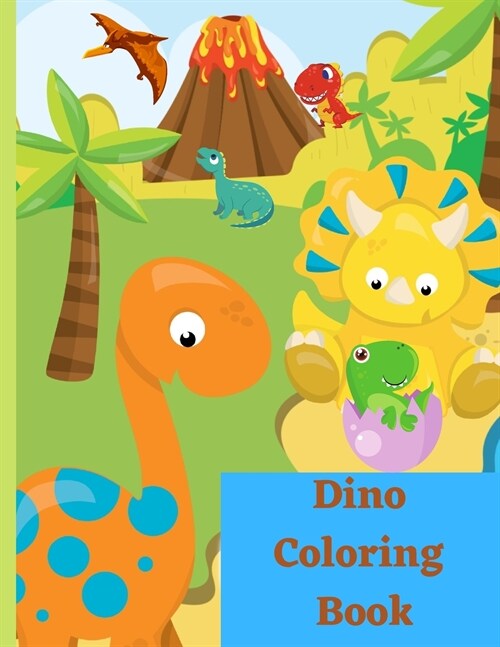Dino Coloring Book: Amazing Dinosaur Coloring Book for Kids Great Gift for Boys & Girls, Ages 2-4 4-6 4-8 6-8 Coloring Fun and Awesome Fac (Paperback)