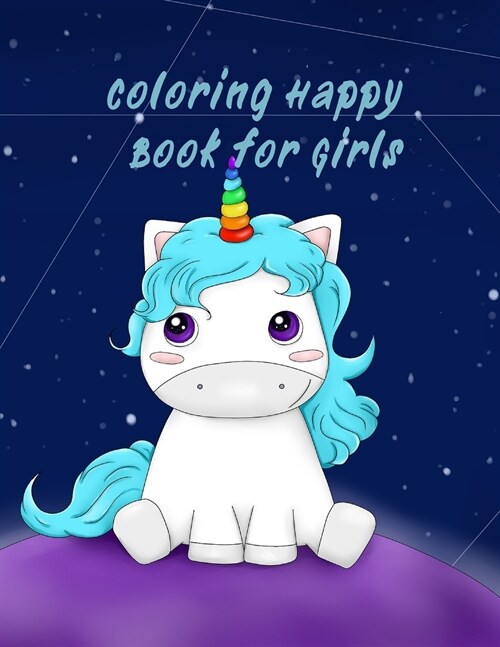 Coloring Happy Book for Girls: Ages 4+, 61 Cute Coloring Pages, Robots, Number 1-10, Circus, Children and Mermaids for Kids (Paperback)