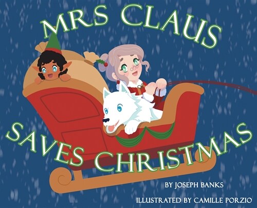 Mrs. Claus Saves Christmas (Hardcover)