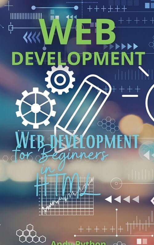 Web Development: Web development for Beginners in HTML (Hardcover)