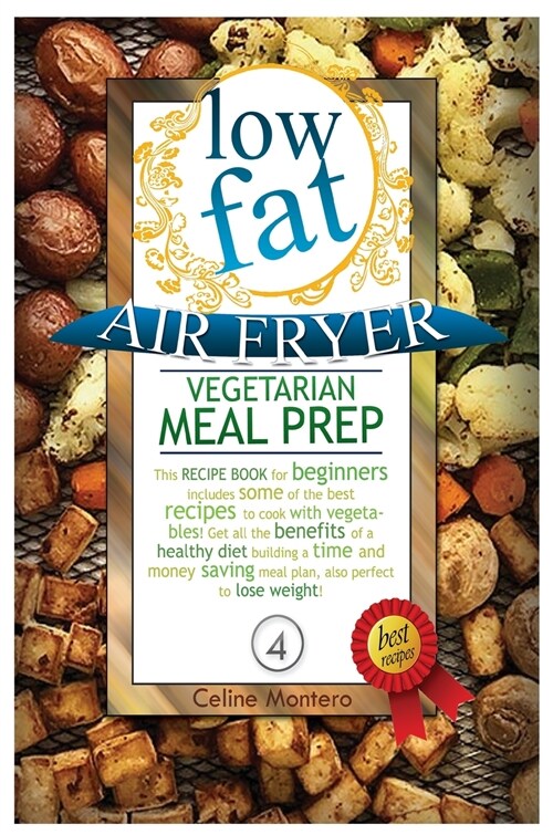 LOW FAT AIR FRYER VEGETARIAN MEAL PREP (Hardcover)