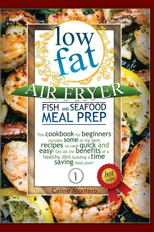 LOW FAT AIR FRYER FISH AND SEAFOOD MEAL PREP (Hardcover)
