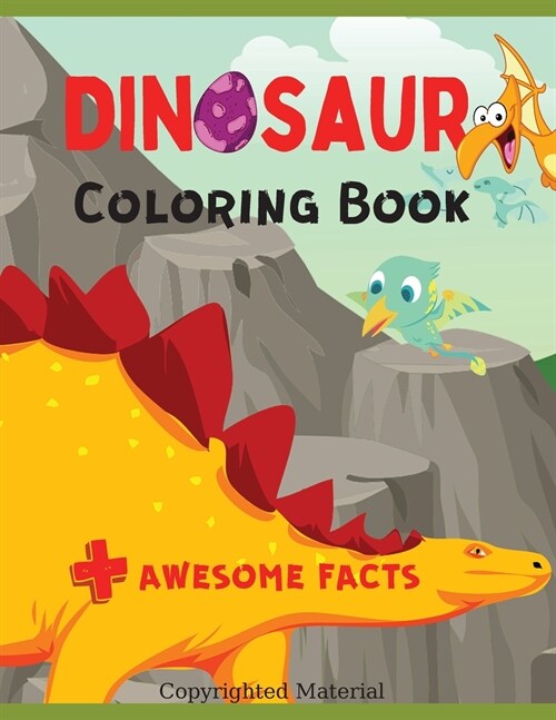 Dinosaur Coloring Book: Awesome Coloring Pages with Dinosaur Facts, Fun Learning, Great Gift for Boys & Girls (Paperback)