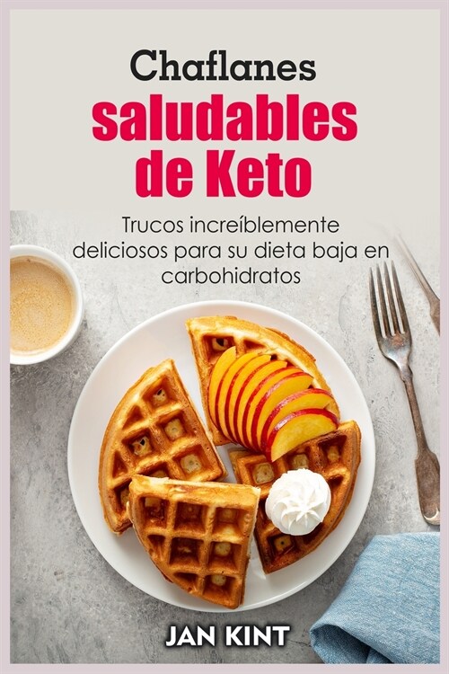 Chaflanes saludables de Keto (Paperback)