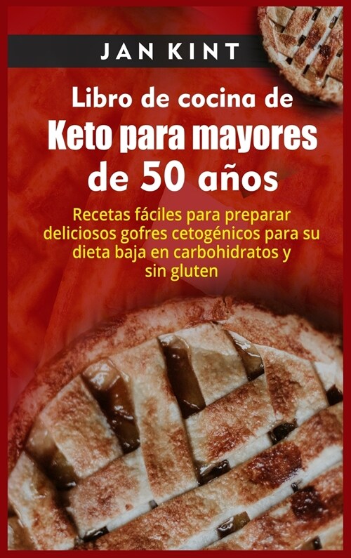 Libro de cocina de Keto para mayores de 50 años (Hardcover)