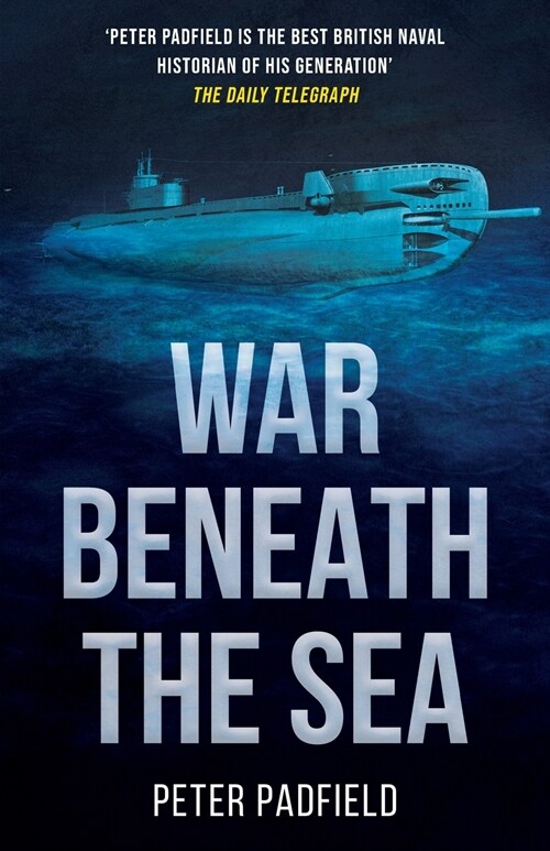 War Beneath the Sea: Submarine conflict during World War II (Paperback)