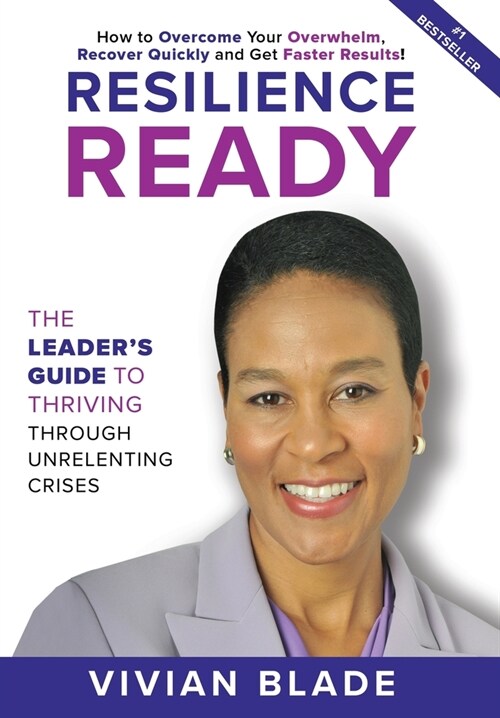 Resilience Ready: The Leaders Guide to Thriving Through Unrelenting Crises (Hardcover)