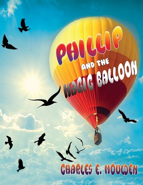 Phillip and the Magic Balloon (Paperback)