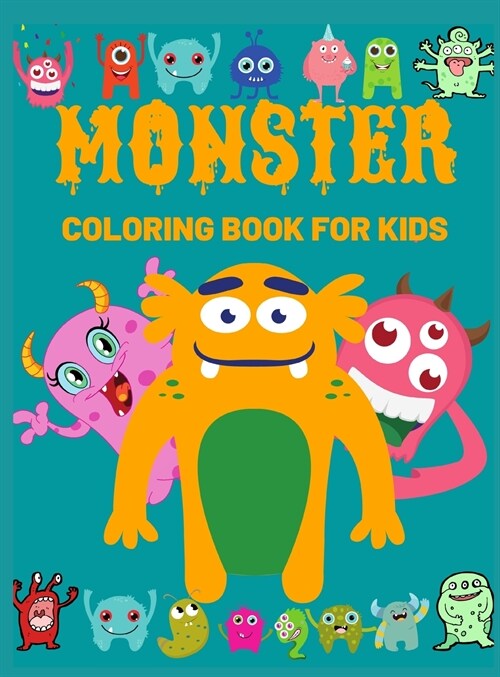 Monster Coloring Book For Kids: Fun, Quirky And Inimitable Kids Super Coloring Book (Hardcover)