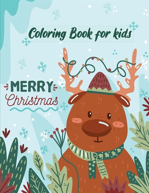 Merry Christmas Coloring Book for Kids: Fun Childrens Christmas Gift or Present for Toddlers, Kids - Beautiful Pages to Color with Santa Claus, Reind (Paperback)