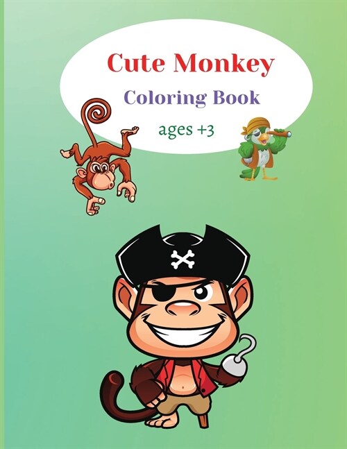 Cute Monkey Coloring Book: A Unique Collection Of Coloring Pages, Activity Book for Kids and Toddlers. (Paperback)