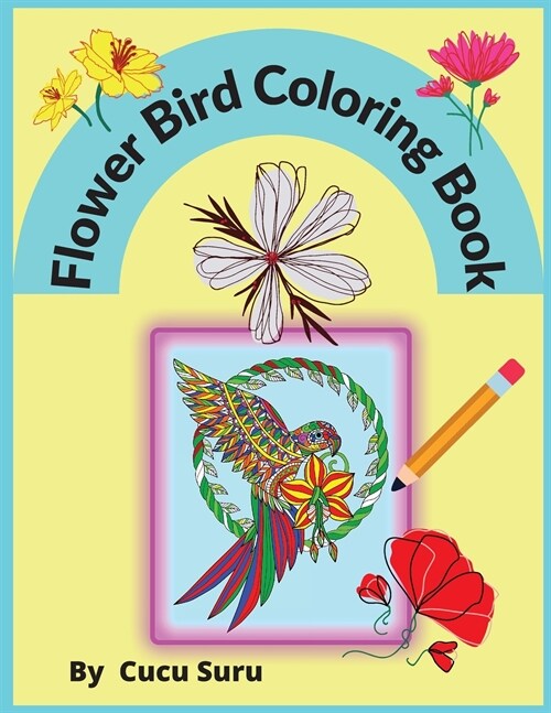 Flower Bird Coloring Book: Adults Relaxation (Paperback)