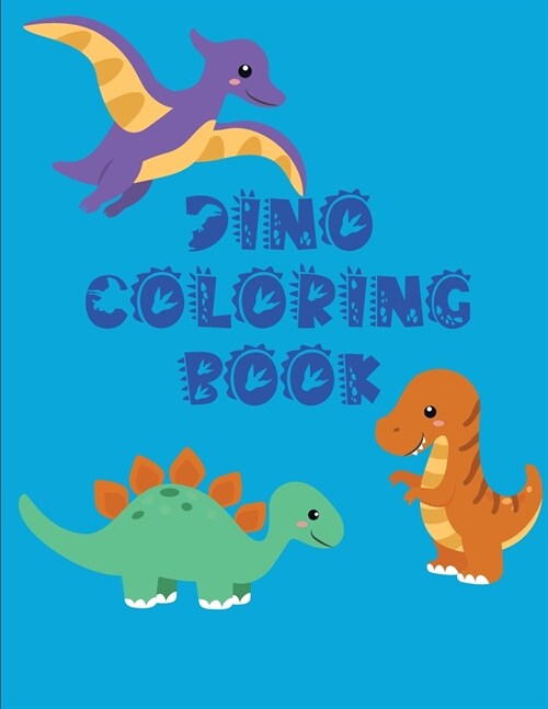 Dinosaur coloring book: Dinosaur Designs For Kids of All Ages (Paperback)