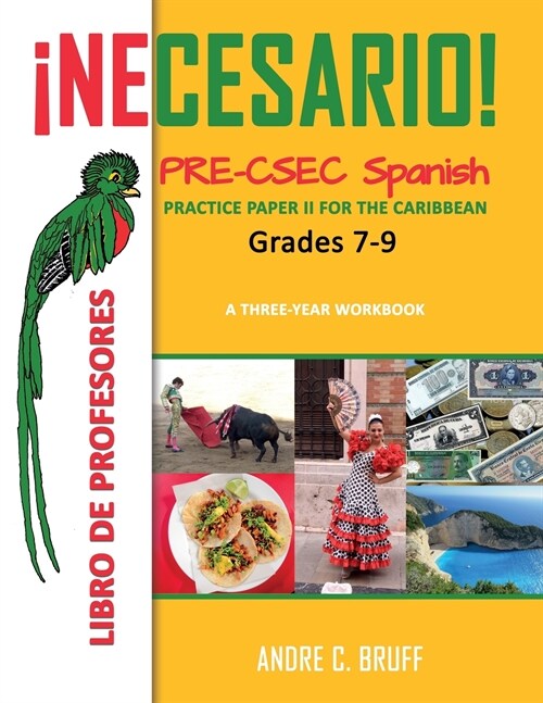 좳ecesario! Pre-CSEC Spanish Grades 7-9 Practice Paper II for the Caribbean A Three-Year Workbook: Libro de Profesores (Paperback)