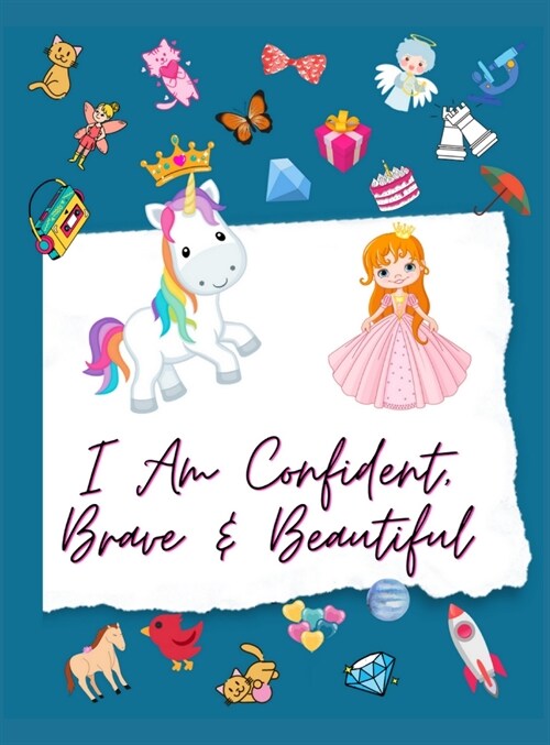 I Am Confident, Brave & Beautiful Coloring Book For Kids: Coloring and Activity Book For Girls Ages 4-8 (Hardcover)